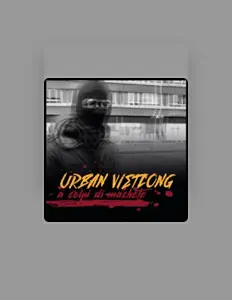 Urban Vietcongを聴いたり、ミュージックビデオを鑑賞したり、経歴やツアー日程などを確認したりしましょう！