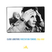 Close Lobsters - Firestation Towers