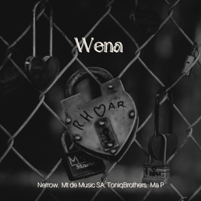 Wena (feat. Mt de Musiq SA, ToniqBrothers & Ma P) - Single