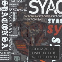 Syaconsa (feat. Onna Black & Lulo Frica) - Single - DaOzzie