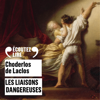 Les liaisons dangereuses - Pierre Choderlos de Laclos