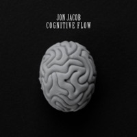 Cognitive Flow - Single - Jon Jacob