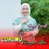 Coromu Ninggal Aku (Koplo Dangdut) - Single