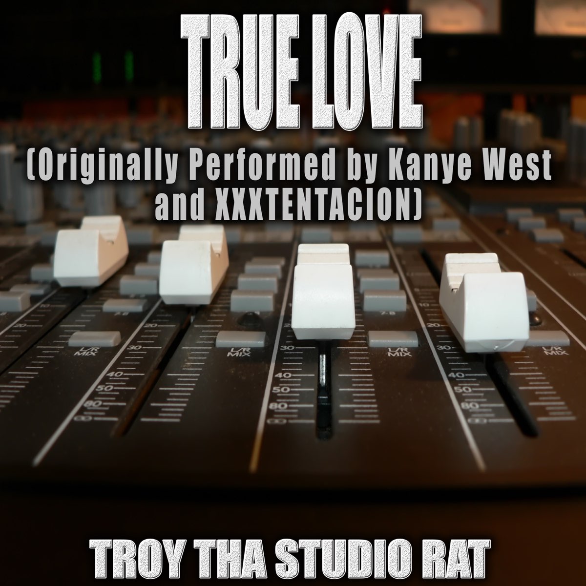 True Love — Kanye West, XXXTentacion