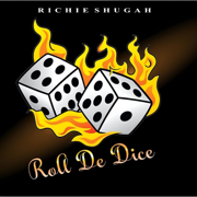 Roll De Dice - Richie Shugah