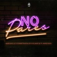 No Pares (feat. MANE ARIZA) - Single - Massianello, Tommy Radikales & Nelman Dj