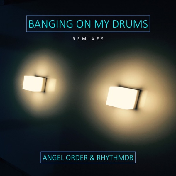 Banging On My Drums - Single