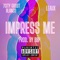 Impress Me (feat. Leaux) - 7City Ghost Blanco lyrics