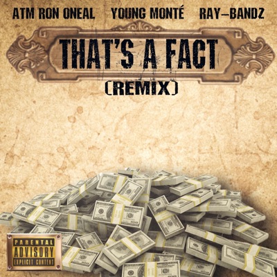 That's a Fact (feat. Young Monté & Rae Bandz) [Remix version] - Single