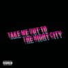 Take Me Out to the Night City - Single