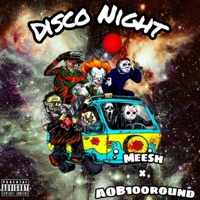 Disco Night - Single - AOB100round & Mee$h
