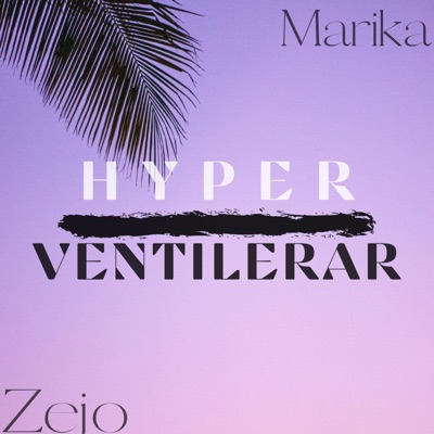 Hyperventilerar (feat. Marika) - Single