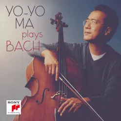 Yo-Yo Ma plays Bach - Yo-Yo Ma Yo-Yo Ma plays Bach - Yo-Yo Ma