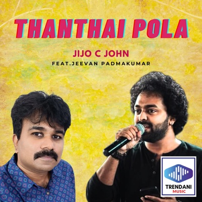 Thanthai Pola (feat. Jeevan Padmakumar) - Single