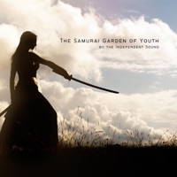 The Samurai Garden of Youth - Single - The Independent Sound