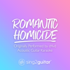 Romantic Homicide (Originally Performed by D4vd) [Acoustic Guitar Karaoke] - Sing2Guitar