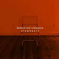 Slow Heart - Single - Balance and Composure Slow Heart - Single - Balance and Composure