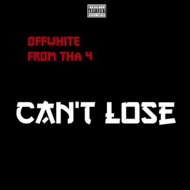 Can't Lose Offwhite from tha 4