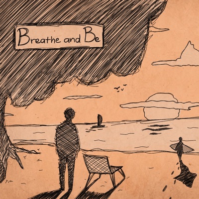 Breathe and Be - Single
