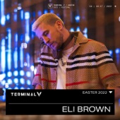 Eli Brown Live at Terminal V, April 2022 (DJ Mix) artwork