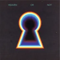 Heaven or Not (feat. Kareen Lomax)