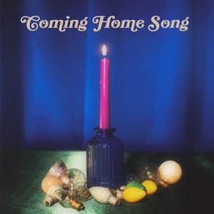 Coming Home Song - Single
