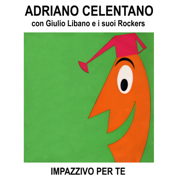 Impazzivo per te (with Giulio Libano e i suoi Rockers) - EP - Adriano Celentano