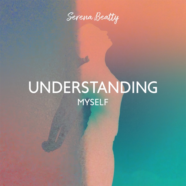 Understanding Myself