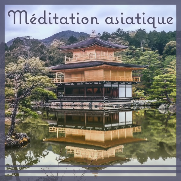 Méditation asiatique: Musique orientale pour la détente, Pouvoir de guérison du yoga, Massage calmant les sons