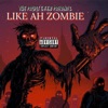 Like Ah Zombie - Single