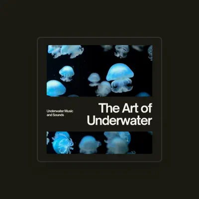 Listen to Underwater Music and Sounds, watch music videos, read bio, see tour dates & more!