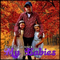 My Babies - Single - JiggyElGrande'