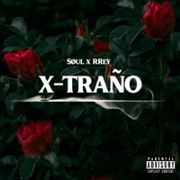 X-TRAÑO - Single - Søul & RRey