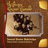 Sweet Home Bukovina - The Chicago Klezmer Ensemble