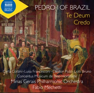 Dom Pedro I: Te Deum, Credo do imperador & Other Works