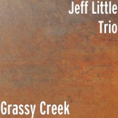 Jeff Little - Grassy Creek