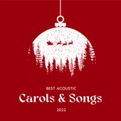 Best Acoustic Christmas Carols & Songs 2022 artwork