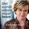 Het wordt alleen maar beter - Catherine Keyl