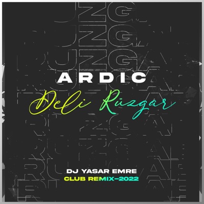 Deli Rüzgar (feat. Ardıç) - Single