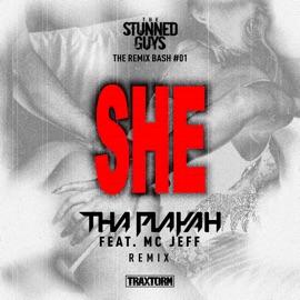 She (feat. MC Jeff) [Tha Playah feat. MC Jeff remix] The Stunned Guys