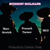 Prozack Turner - Buddhist Hooligans (feat. Med & Marc Stretch)