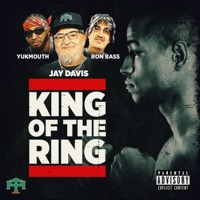 King of the Ring (feat. Yukmouth & Ron Bass) - Single - Jay Davis