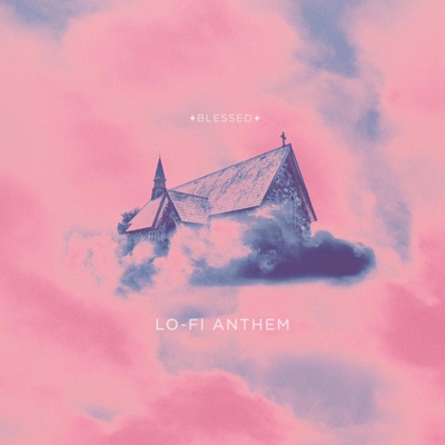 Lo-Fi Anthem - Single
