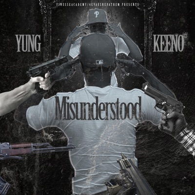 Yung Keeno Misunderstood