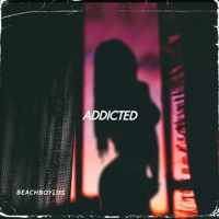 Addicted - Single - Beachboylos