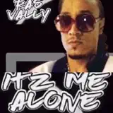 Ras Vally - Itz Me Alone