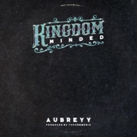 Kingdom Minded - Aubreyy