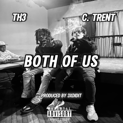 Both of Us (feat. C. Trent & 3xDidIt) - Single