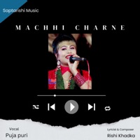 Machhi Charne - Single - Rishi Khadka & Puja Puri