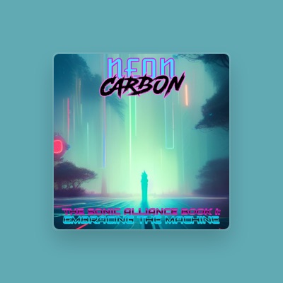 Listen to Neon Carbon, watch music videos, read bio, see tour dates & more!